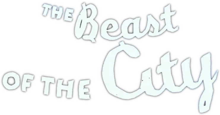 The Beast of the City