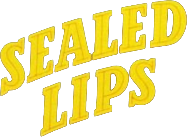Sealed Lips