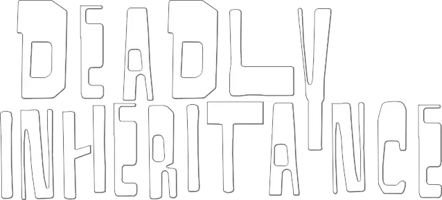 Deadly Inheritance