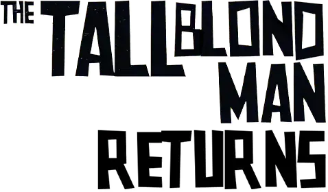 The Return of the Tall Blond Man with One Black Shoe