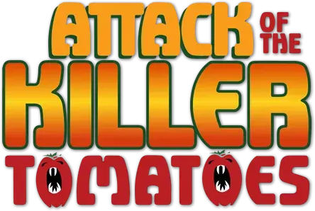 Attack of the Killer Tomatoes!