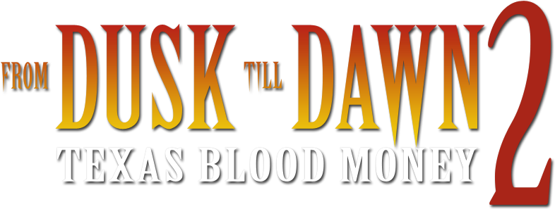 From Dusk Till Dawn 2: Texas Blood Money
