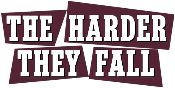The Harder They Fall