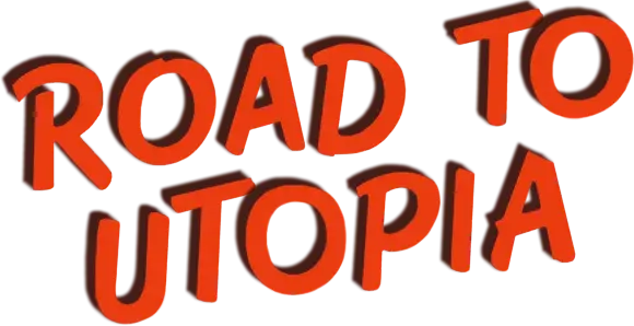 Road to Utopia
