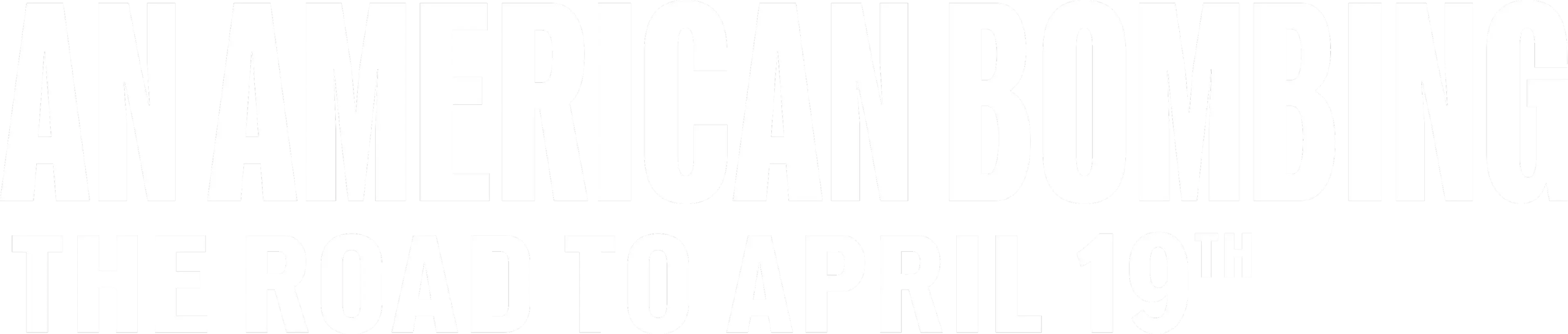An American Bombing: The Road to April 19th