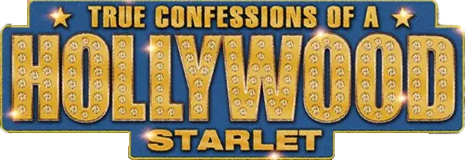 True Confessions of a Hollywood Starlet