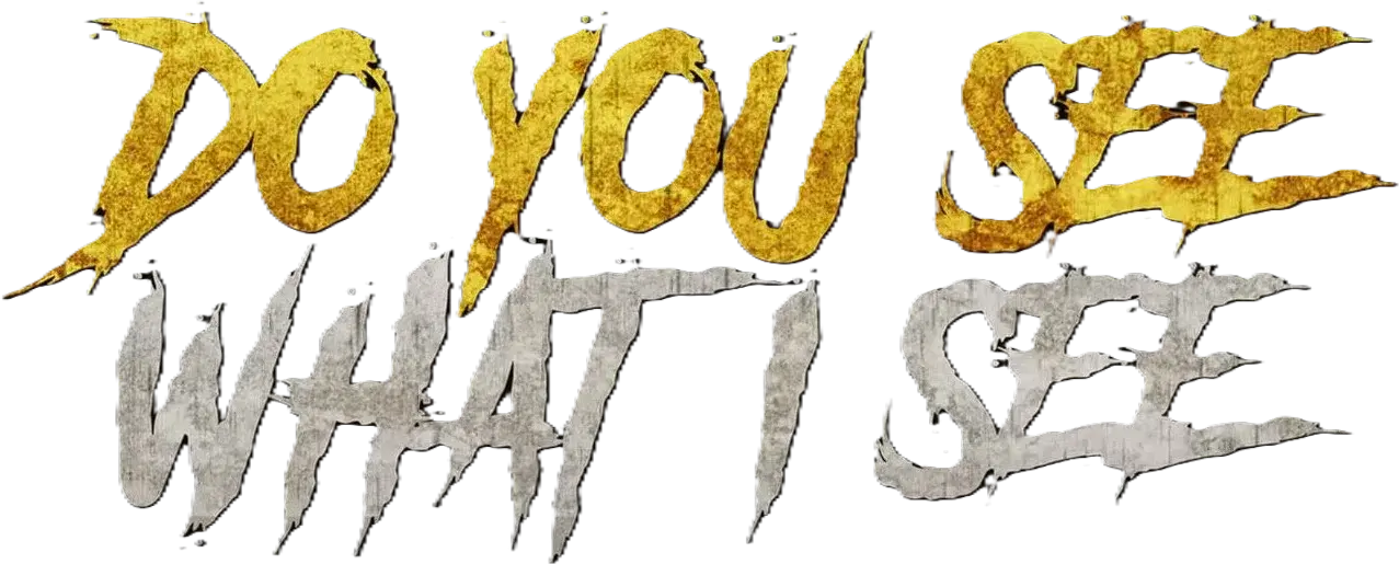 Do You See What I See