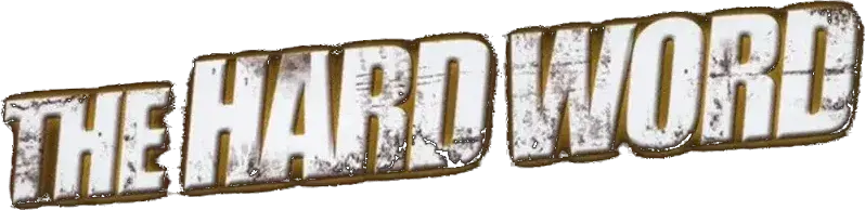 The Hard Word