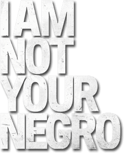 I Am Not Your Negro