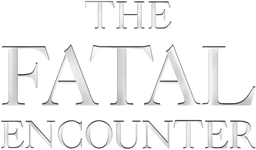 The Fatal Encounter