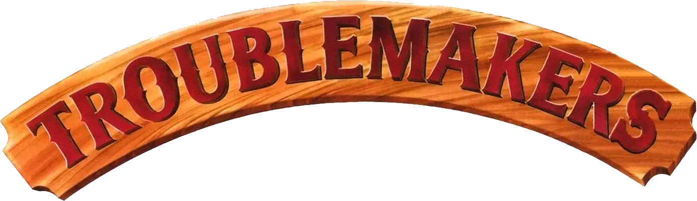 Troublemakers