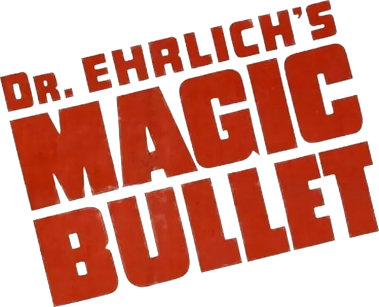 Dr. Ehrlich's Magic Bullet