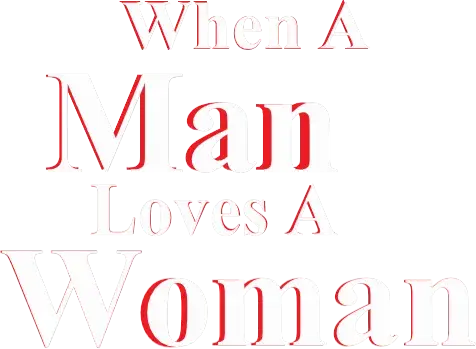 When a Man Loves a Woman