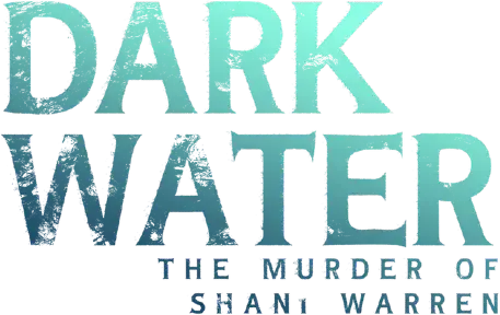 Dark Water: The Murder of Shani Warren