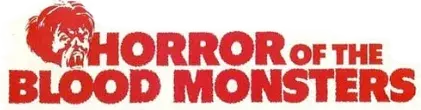 Horror of the Blood Monsters