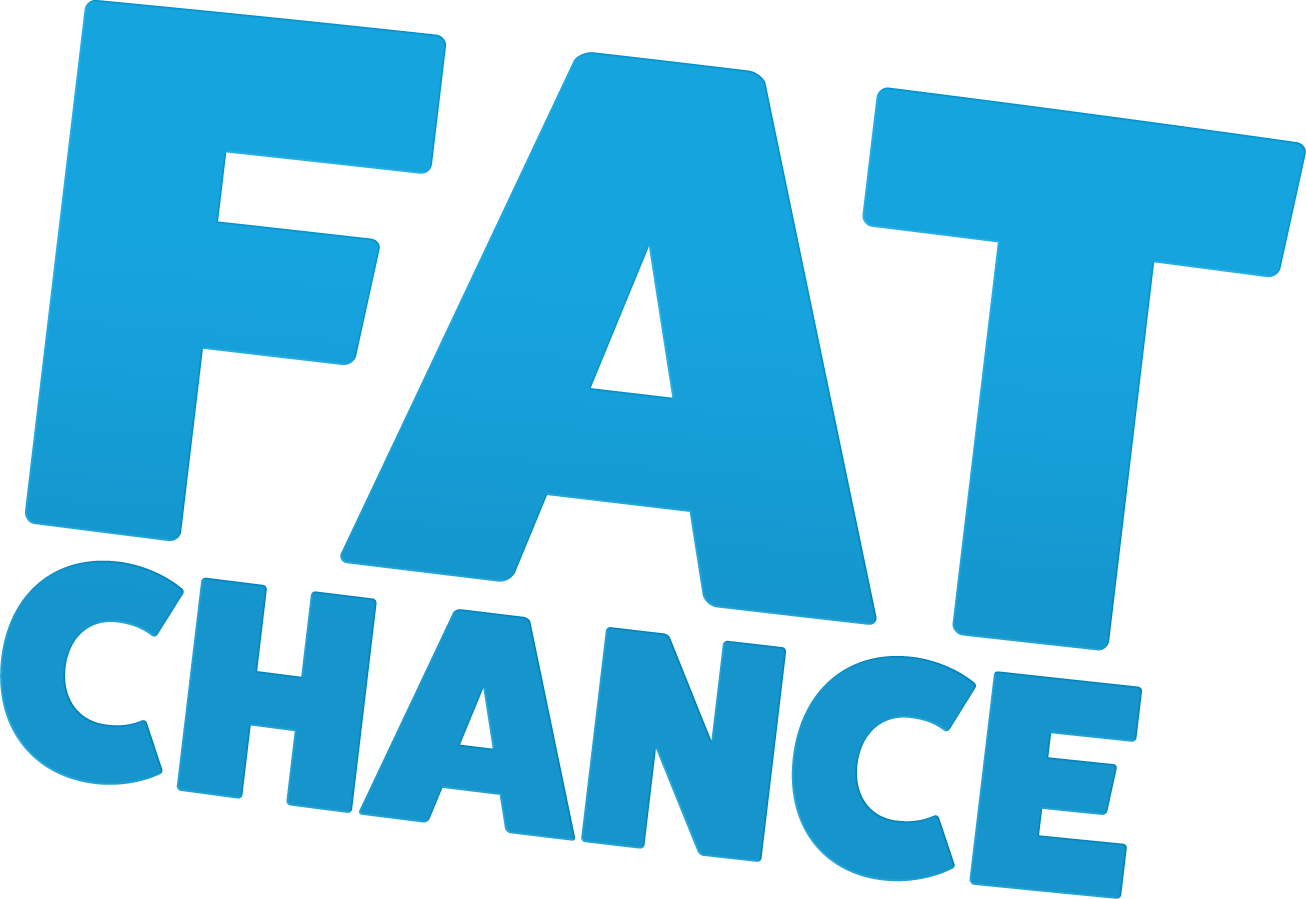Fat Chance