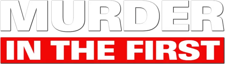 Murder in the First