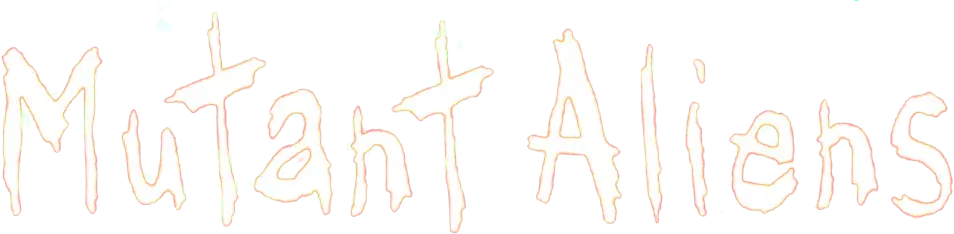 Mutant Aliens