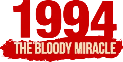 1994: The Bloody Miracle