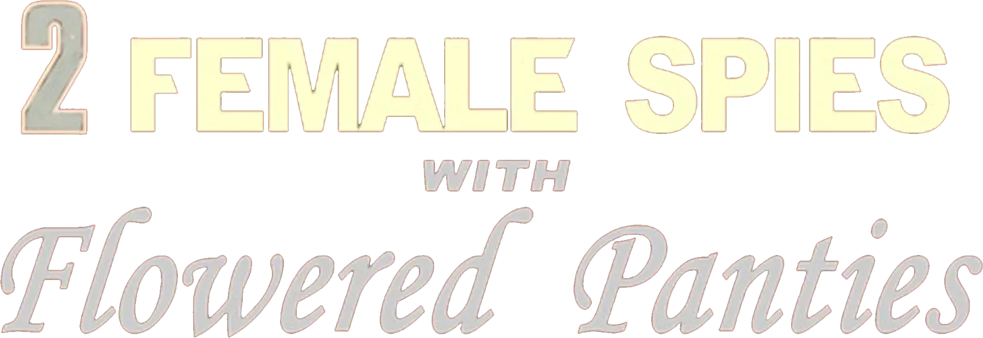 Two Female Spies with Flowered Panties