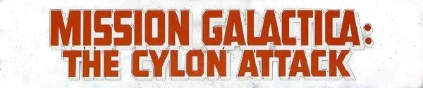 Mission Galactica: The Cylon Attack