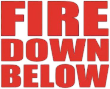 Fire Down Below