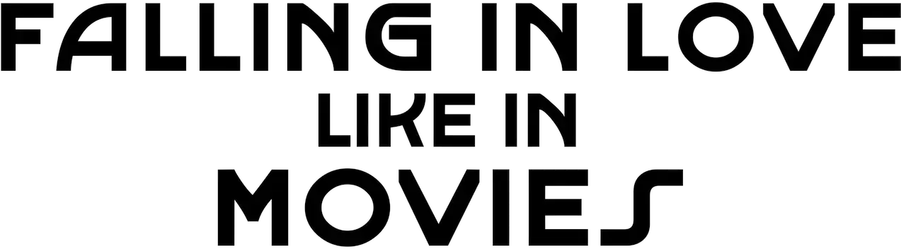Falling in Love Like in Movies