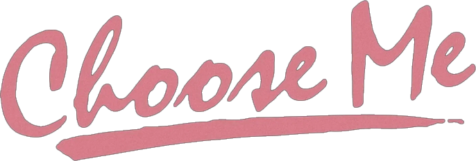 Choose Me
