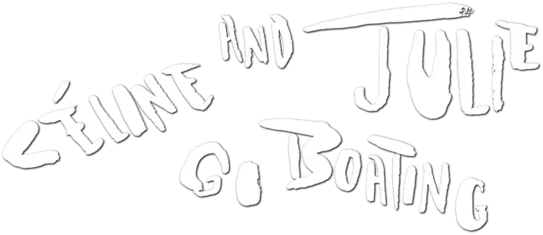 Céline and Julie Go Boating