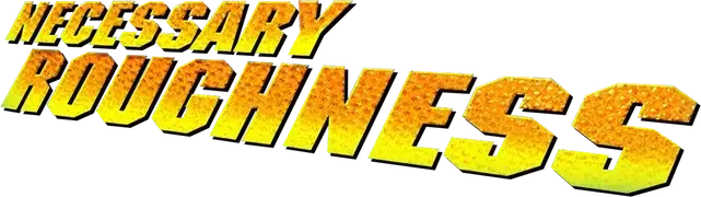 Necessary Roughness