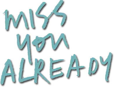 Miss You Already