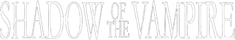 Shadow of the Vampire