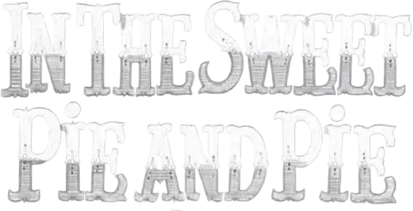 In the Sweet Pie and Pie