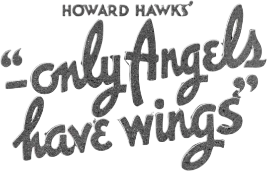 Only Angels Have Wings