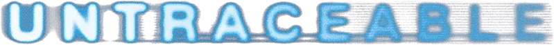 Untraceable