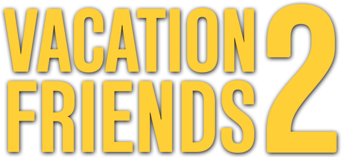 Vacation Friends 2