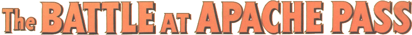The Battle at Apache Pass