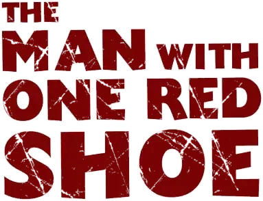 The Man with One Red Shoe