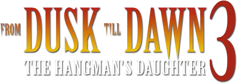 From Dusk Till Dawn 3: The Hangman's Daughter