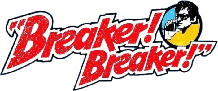 Breaker! Breaker!
