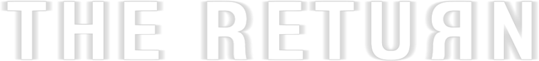 The Return