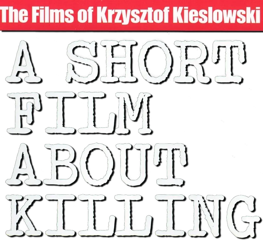 A Short Film About Killing