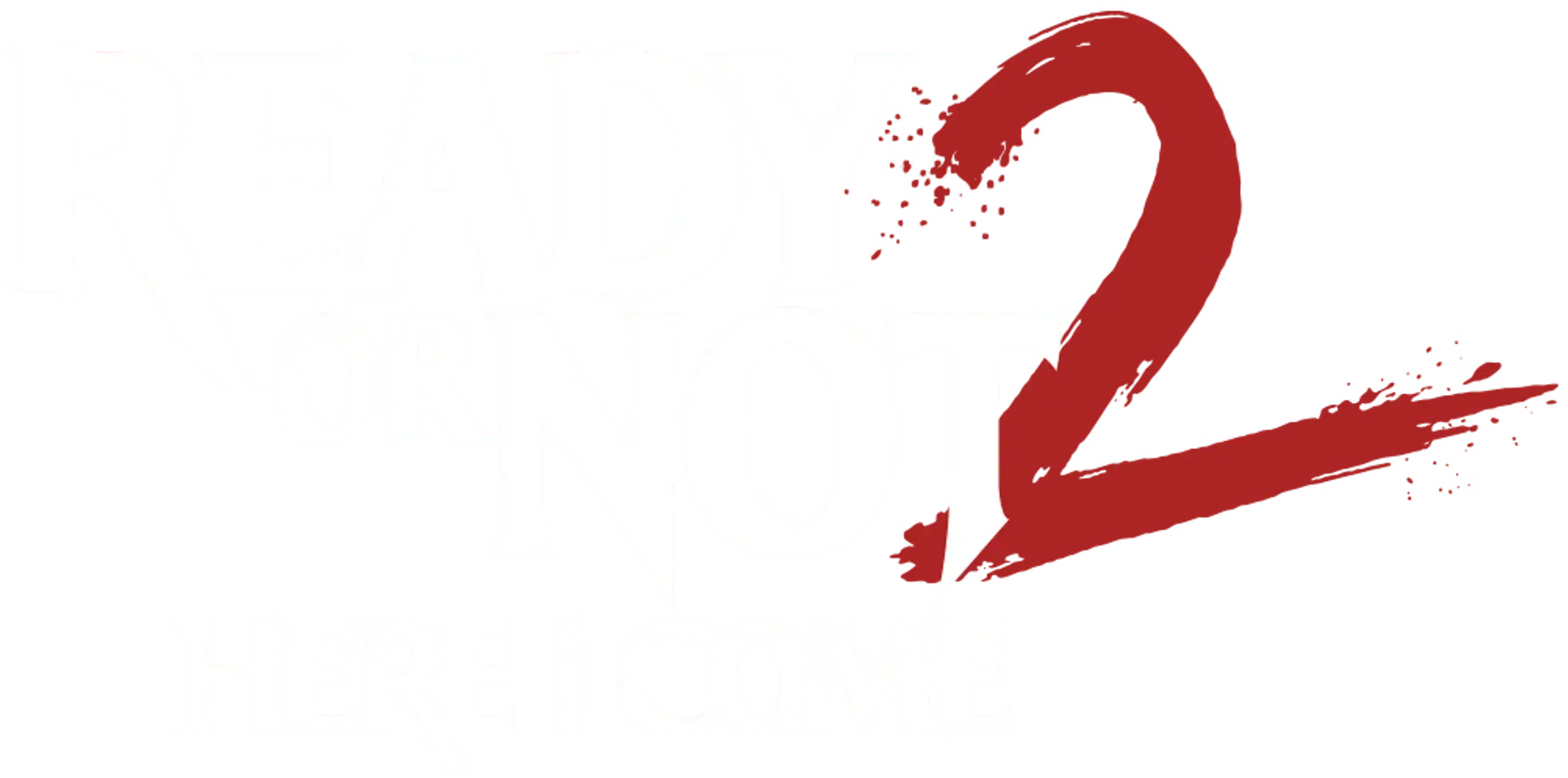 Ready or Not 2: Here I Come