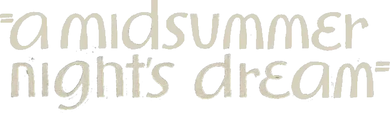 A Midsummer Night's Dream