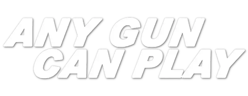 Any Gun Can Play