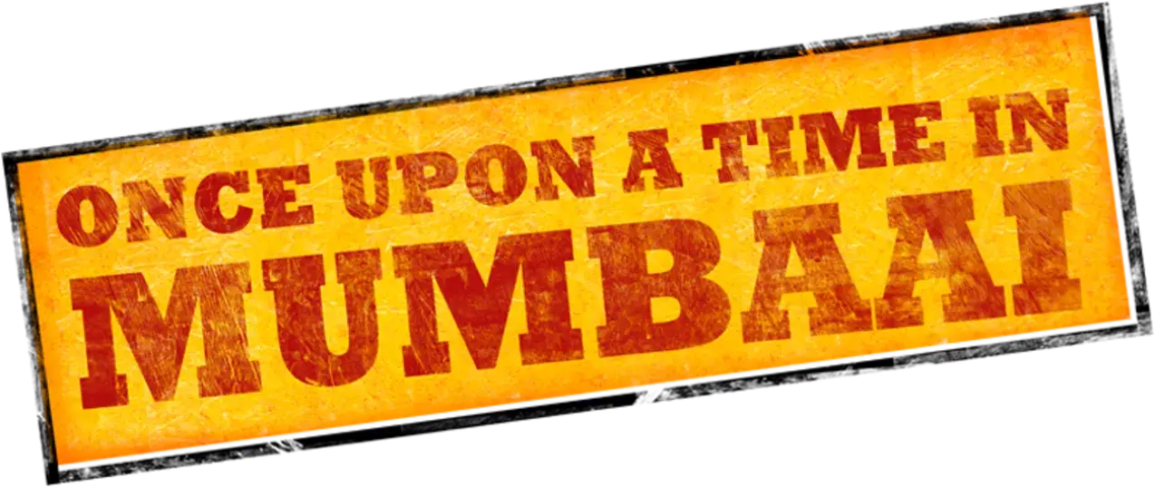 Once Upon a Time in Mumbaai