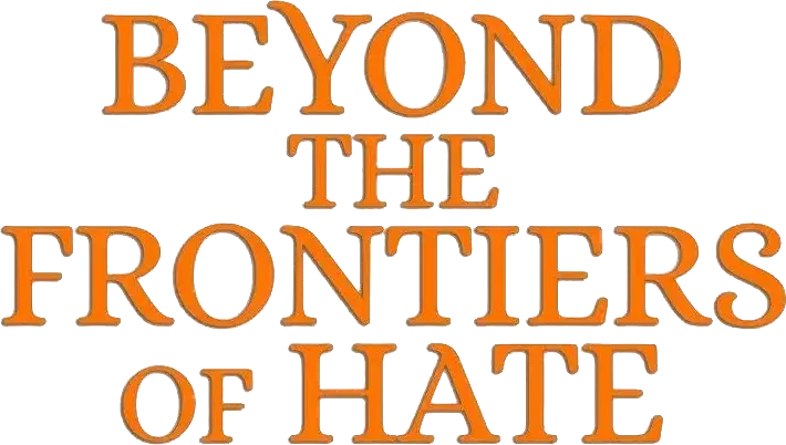 Beyond the Frontiers of Hate
