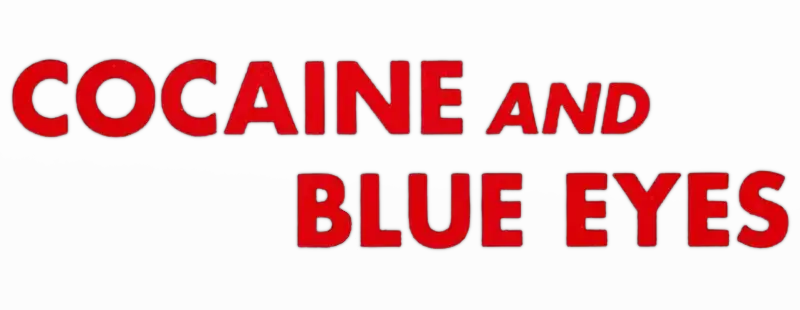 Cocaine and Blue Eyes