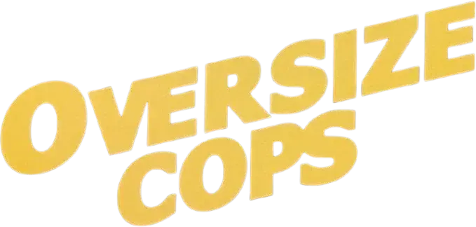 Oversize Cops