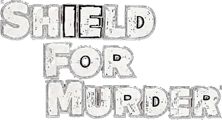 Shield for Murder